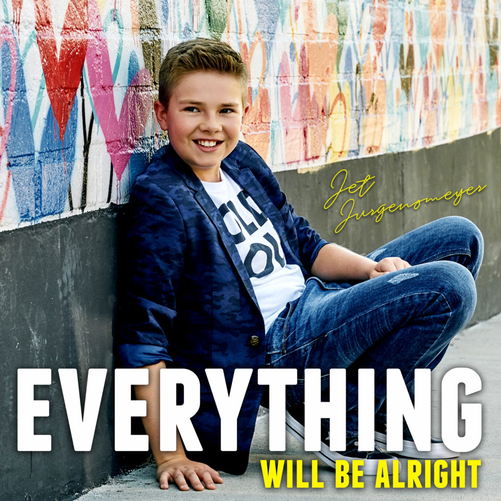 Jet Jurgensmeyer’s “Everything Will Be Alright” Inspires
