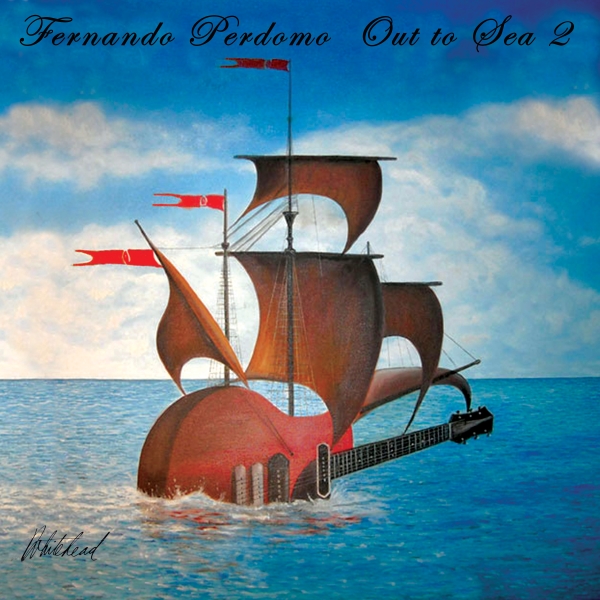 Prog Guitarist Fernando Perdomo Releases Sequel Album “Out to Sea 2”