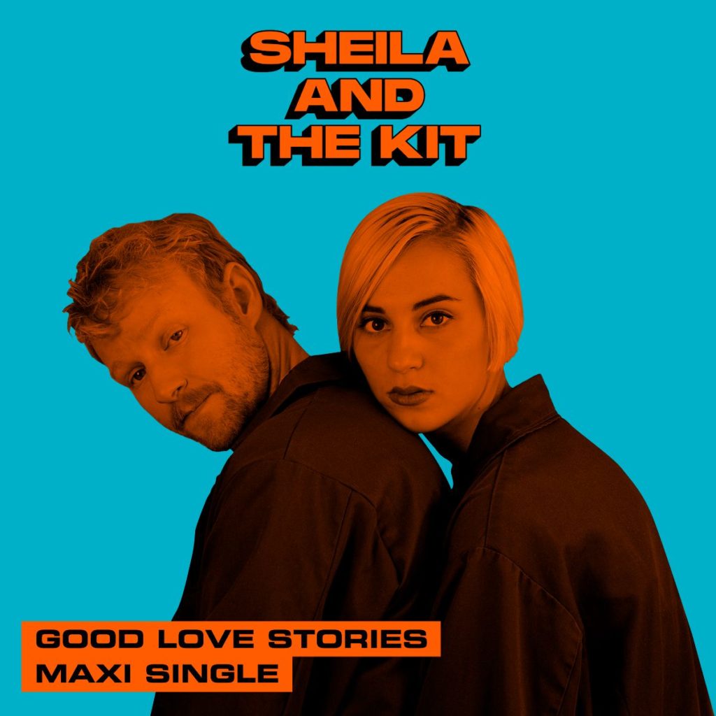 Sheila And The Kit – Good Love Stories Maxi Single