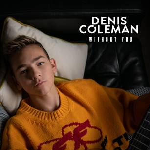 Denis Coleman Releases  WITHOUT YOU