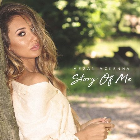Megan McKenna DEBUT ALBUM ‘STORY OF ME’ WILL BE RELEASED ON CD FOR THE FIRST TIME THIS FRIDAY