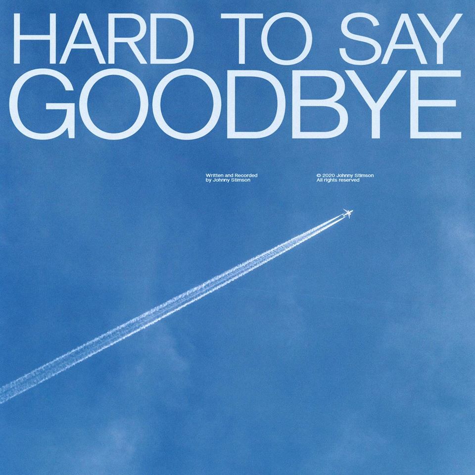 Johnny Stimson Releases “Hard to Say Goodbye”