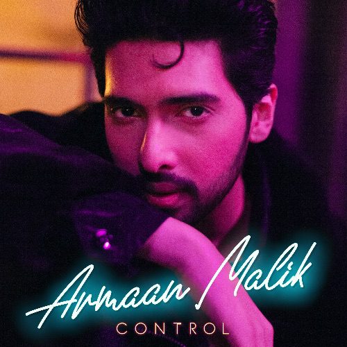 Armaan Malik DEBUTS FIRST ENGLISH-LANGUAGE SONG  – “CONTROL”