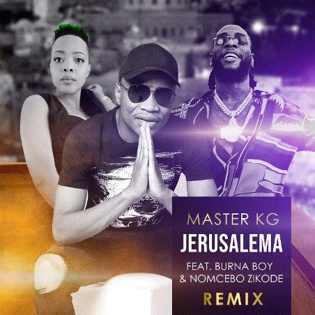 Master KG SHARES THE VIDEO FOR ‘JERUSALEMA’ FEATURING BURNA BOY AND NOMCEBO ZIKODE