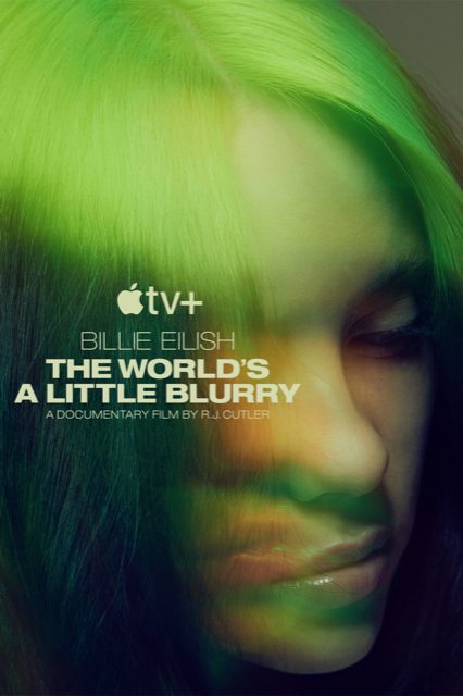APPLE ORIGINAL FILMS RELEASES TRAILER AND PREMIERE DATE FOR “BILLIE EILISH: THE WORLD’S A LITTLE BLURRY”