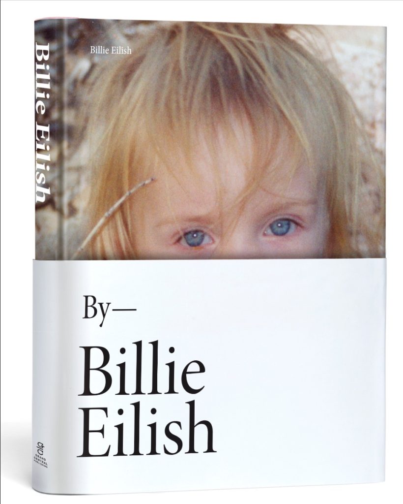 BILLIE EILISH TO RELEASE PERSONAL PHOTO-FILLED BOOK TITLED BILLIE EILISH OUT WORLDWIDE MAY 11, 2021