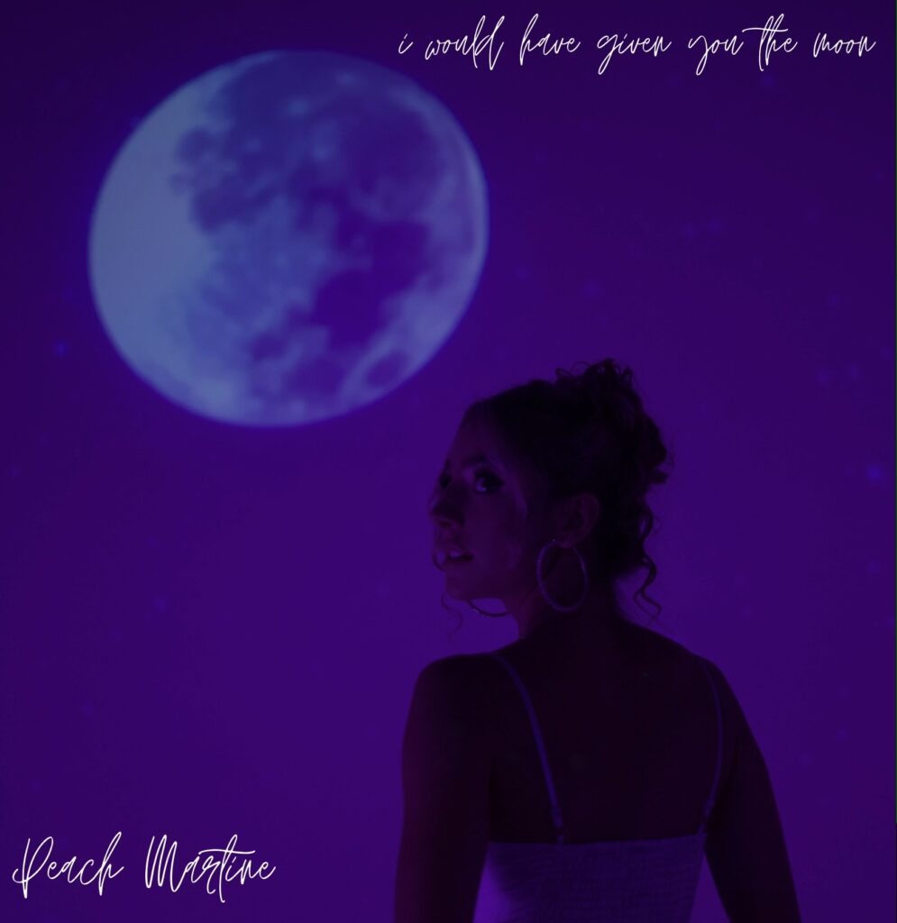 Peach Martine Delivers New Single “I Would Have Given You The Moon”