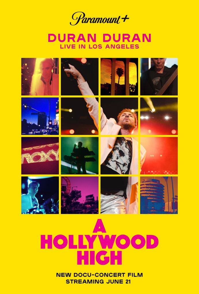 Duran Duran’s Feature Length Docu-Concert Film ‘A Hollywood High’ To Stream Exclusively Via Paramount. New North American Tour Dates Announced