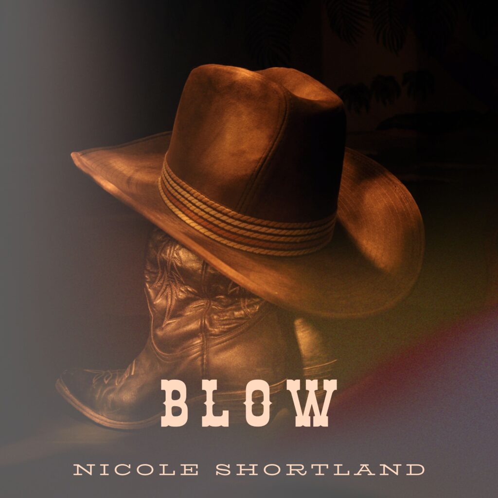 NICOLE SHORTLAND SHARES HER NEW SINGLE ‘BLOW’