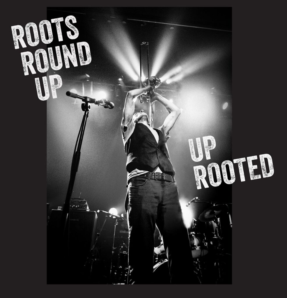 ROOTS ROUND UP Drop New Album  “Up Rooted “