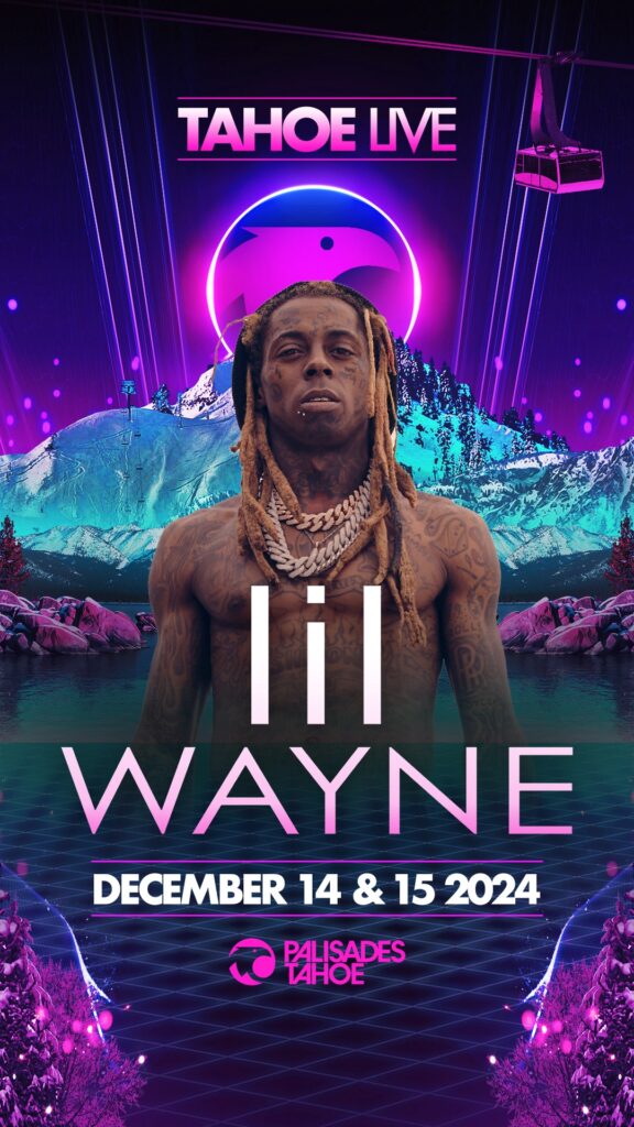 LIL WAYNE AND DIPLO TO HEADLINE ‘TAHOE LIVE’ DECEMBER 14 & 15, 2024