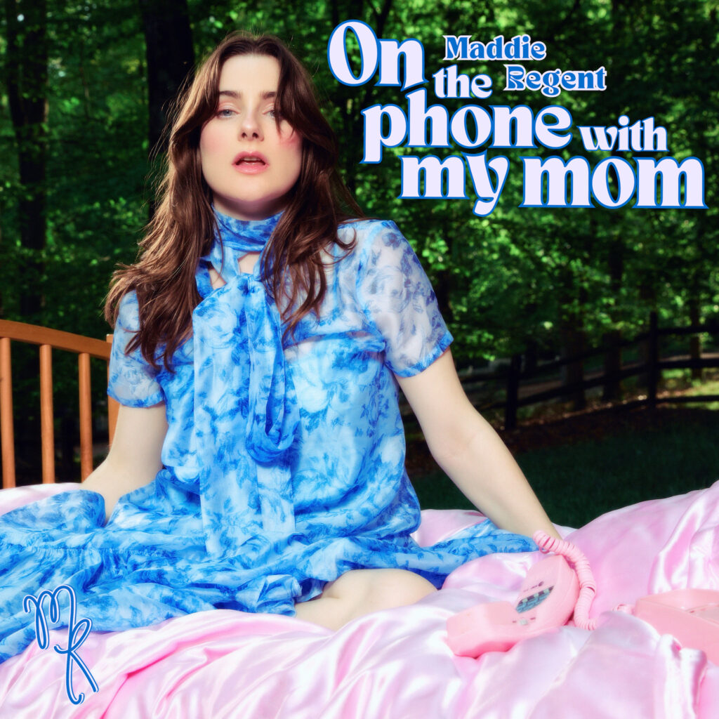 MADDIE REGENT ANNOUNCES DEBUT ALBUM, ON THE PHONE WITH MY MOM & SHARES NEW SINGLE, “THE WOLF”