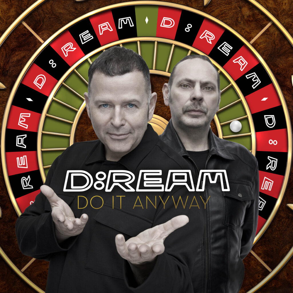 D:REAM ANNOUNCES NEW ALBUM ‘DO IT ANYWAY’