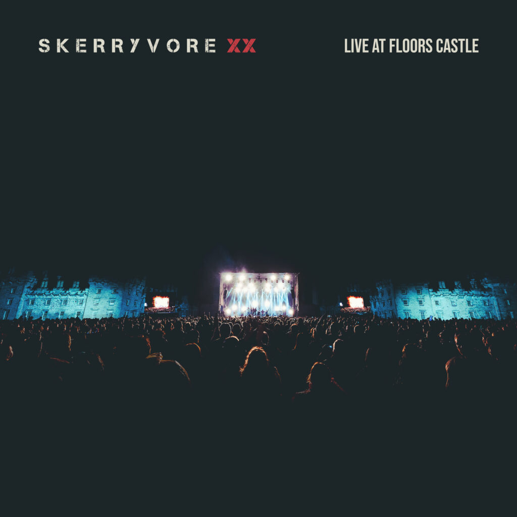 SKERRYVORE XX – LIVE AT FLOORS CASTLE’ IS OUT NOW