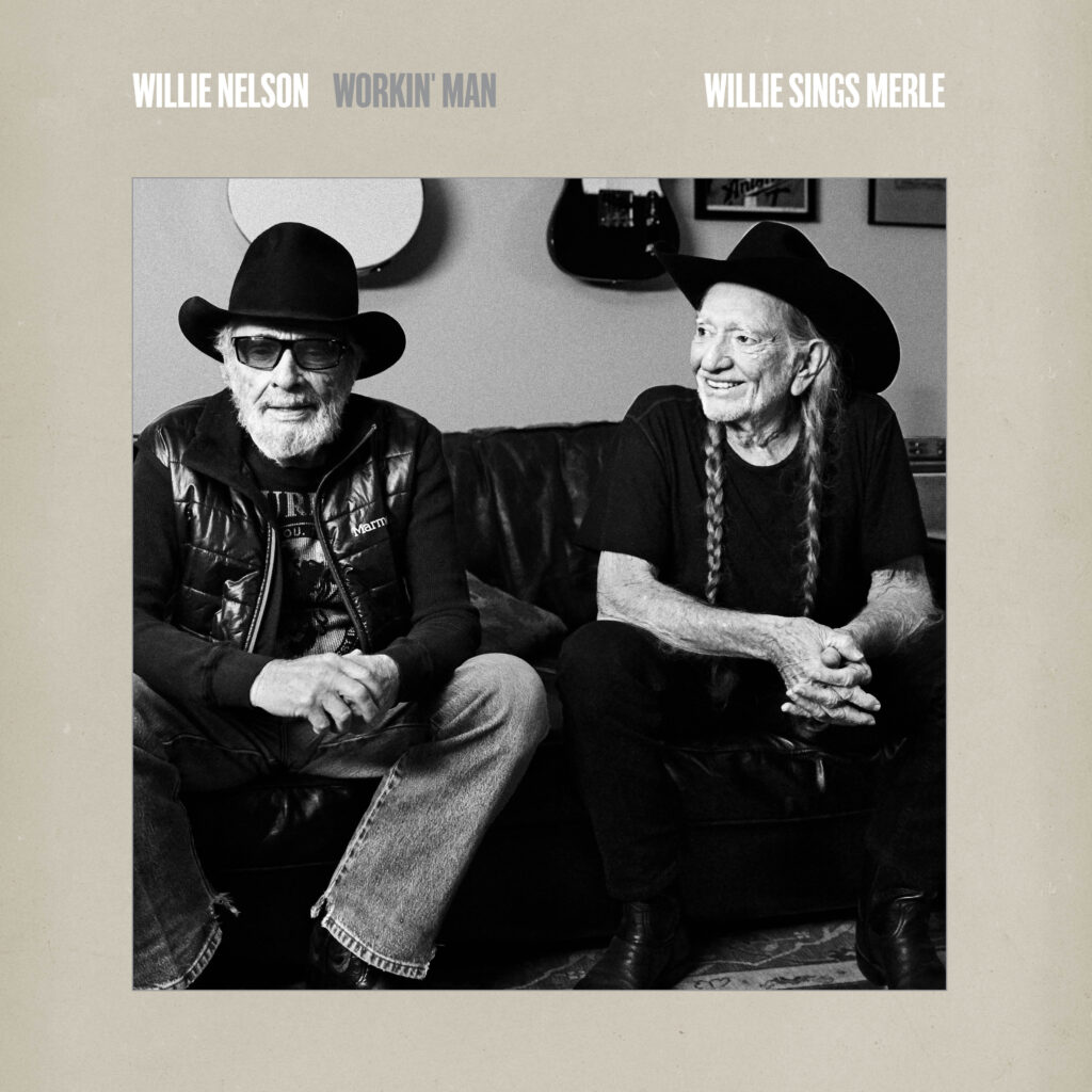 Legacy Recordings Set to Release Willie Nelson’s Latest Studio Album, Workin’ Man: Willie Sings Merle, on Friday, November 7