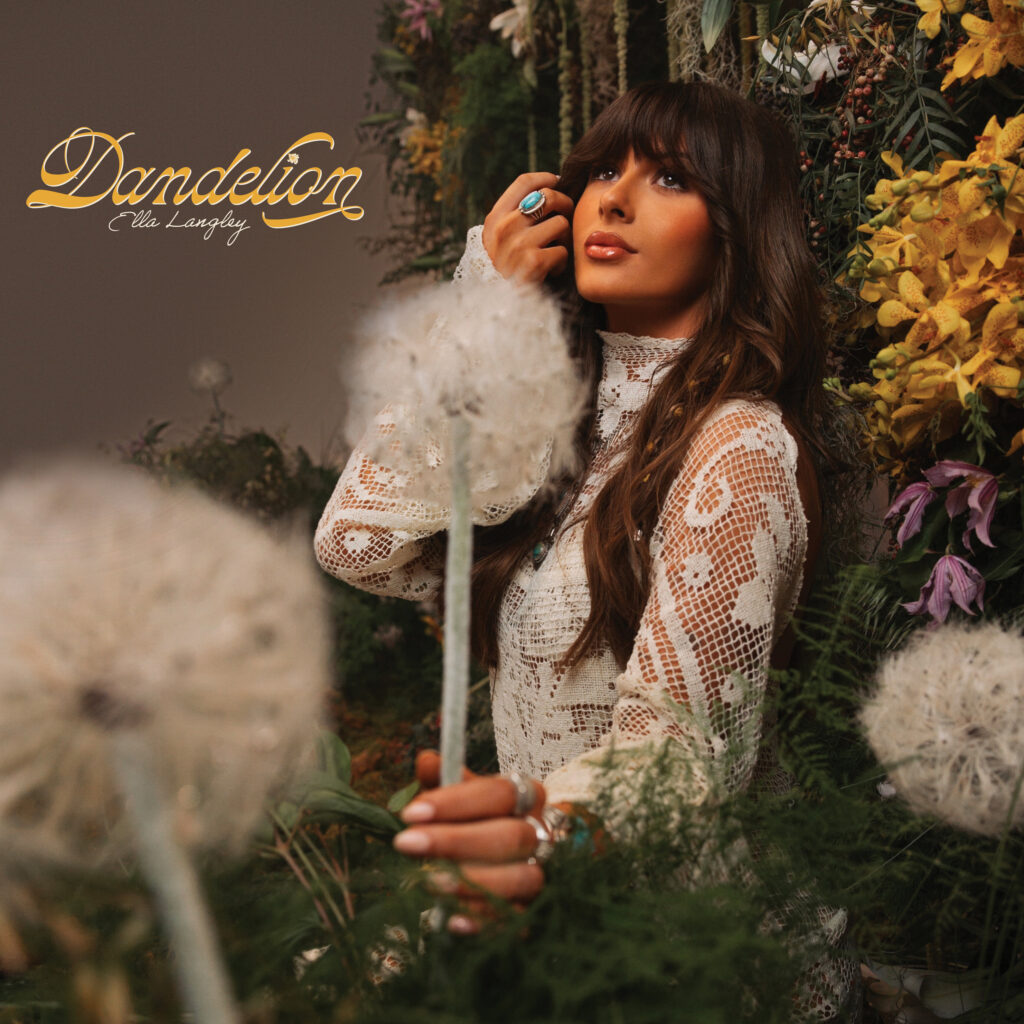 ELLA LANGLEY TO RELEASE SOPHOMORE ALBUM DANDELION ON APRIL 10 