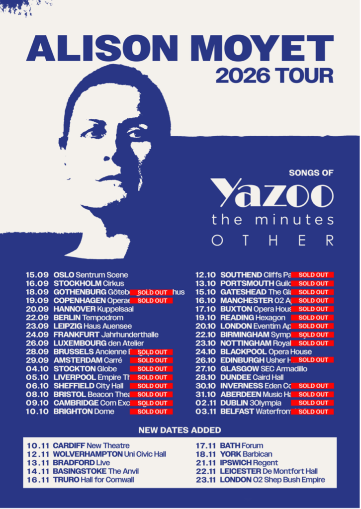 ALISON MOYET ANNOUNCES TEN MORE UK SHOWS ADDED TO THE ‘Songs of Yazoo