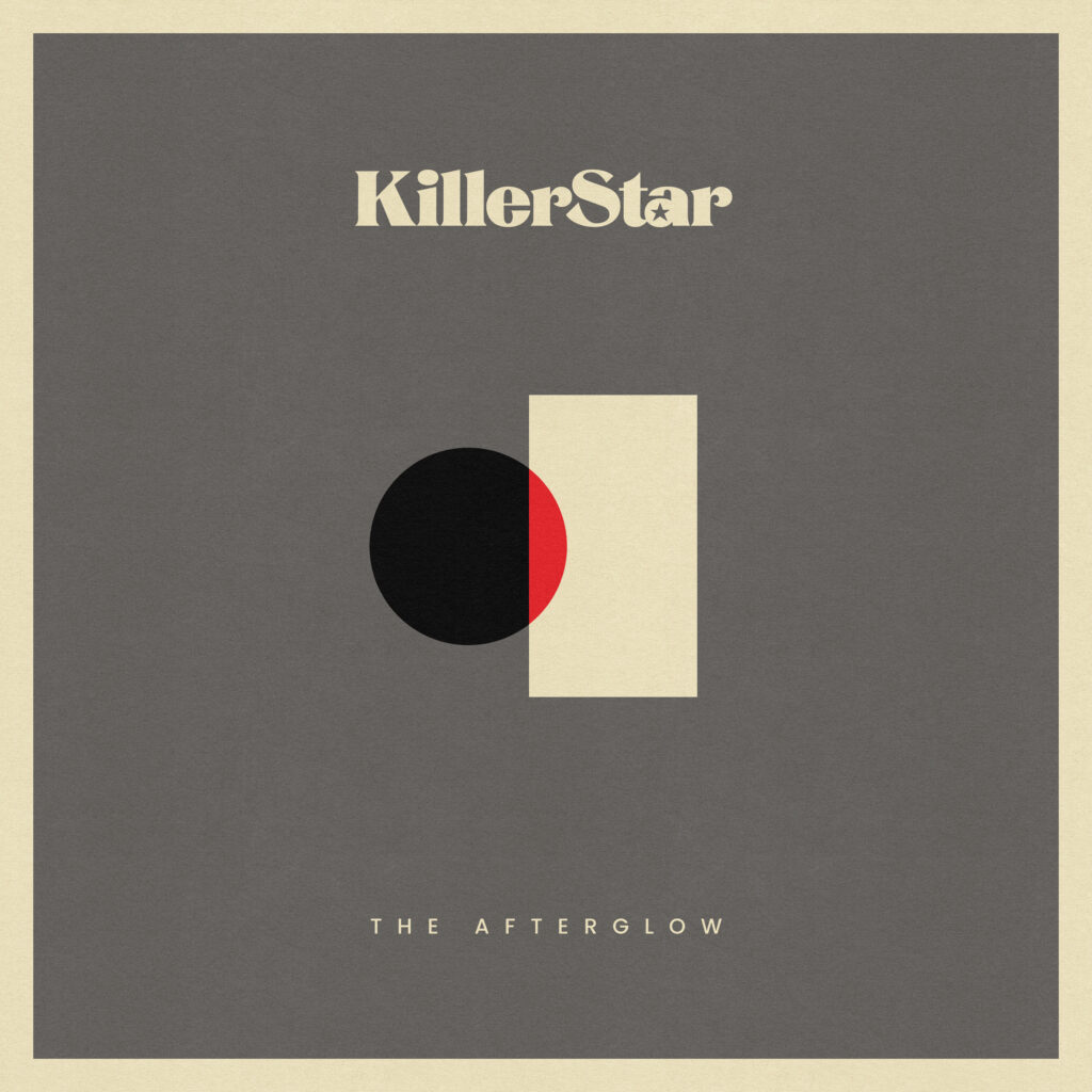 KILLERSTAR’S NEW ALBUM ‘THE AFTERGLOW’ IS OUT NOW