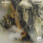 Rising Talent Thaylo shares ‘Dewfall’ and Announces Echoes of Dawn EP