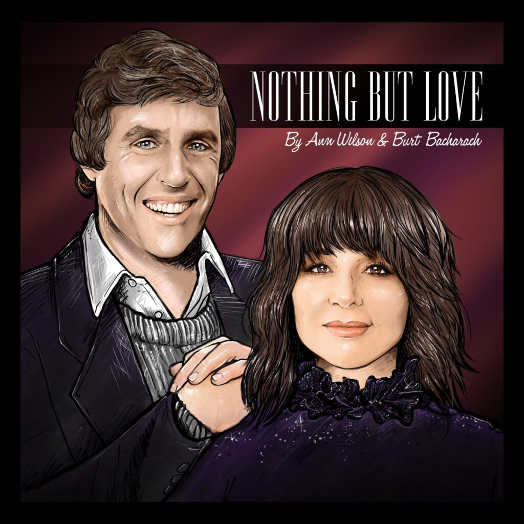 ANN WILSON RELEASES NEW SINGLE “NOTHING BUT LOVE,” A SONG WRITTEN WITH BURT BACHARACH 