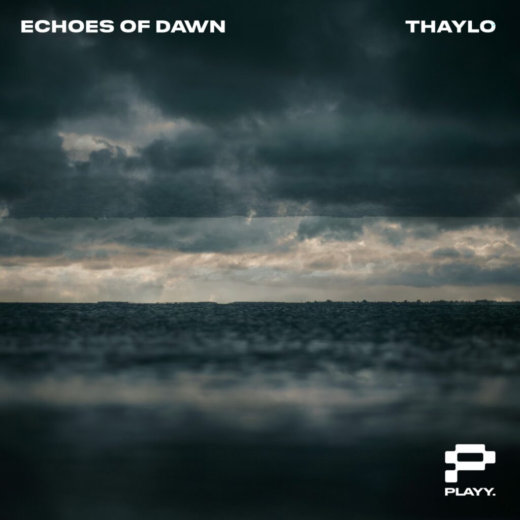 creative virtuoso Thaylo steps Into a New Chapter with Echoes of Dawn EP