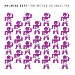 Bronski Beat Unveil First Ever Reissue Of “Truthdare Doubledare”