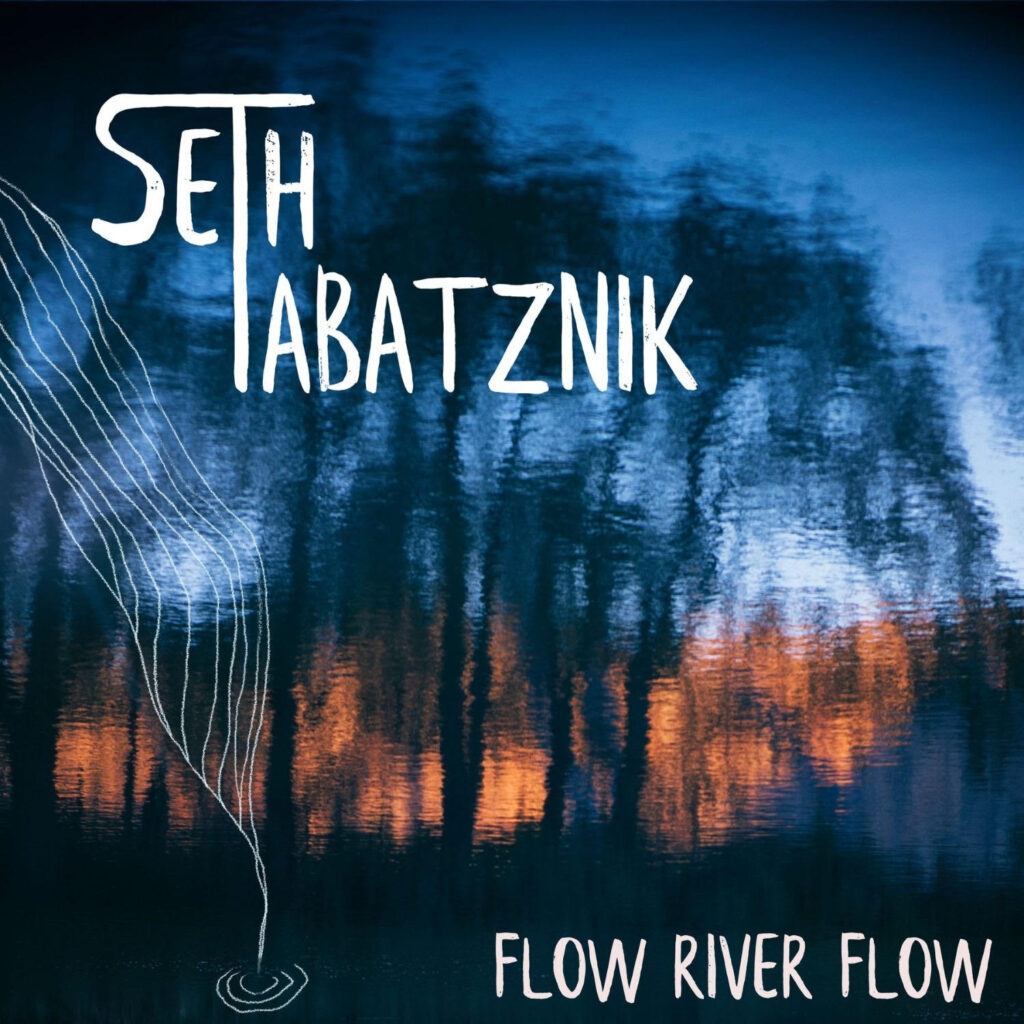 UK-born Seth Tabatznik enters a new current with ‘Flow River Flow’