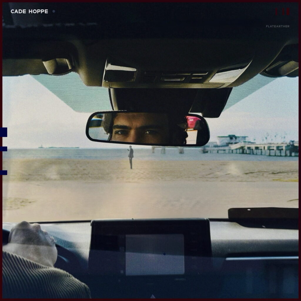 CADE HOPPE ANNOUNCES NEW ALBUM SAFER AT A DISTANCE OUT NOVEMBER 13